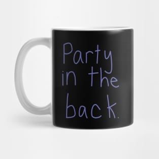 Party in the Back Mug